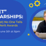 “Secret” Scholarships: What (Almost) No One Tells You About Merit Awards 